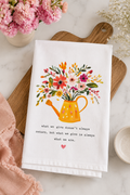 What We Give Flour Sack Tea Towel 🌼💛